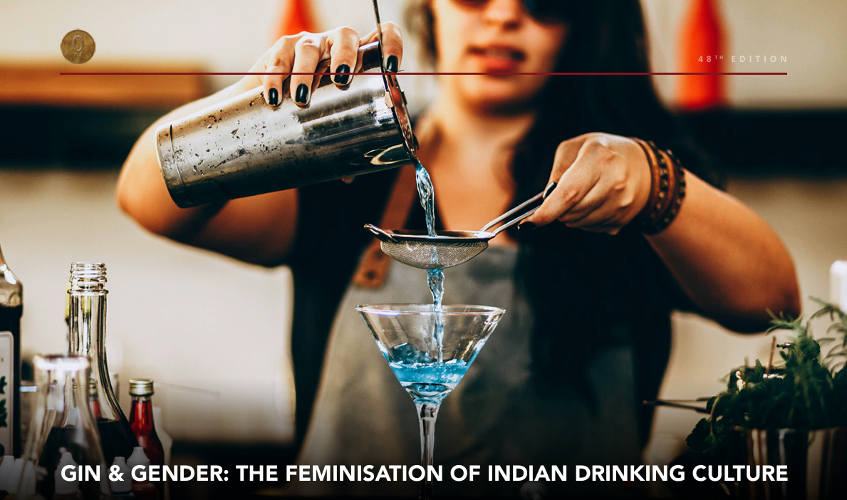 GIN & GENDER – THE FEMINISATION OF INDIAN DRINKING CULTURE