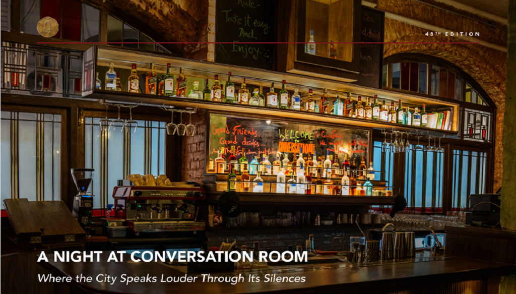 CONVERSATION ROOM, KOLKATA – WHERE CITY SPEAKS LOUDER THROUGH ITS SILENCES “FEATURE DESK”
